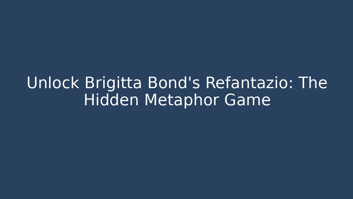 Unlock Brigitta Bond's Refantazio: The Hidden Metaphor Game - Critter Realm