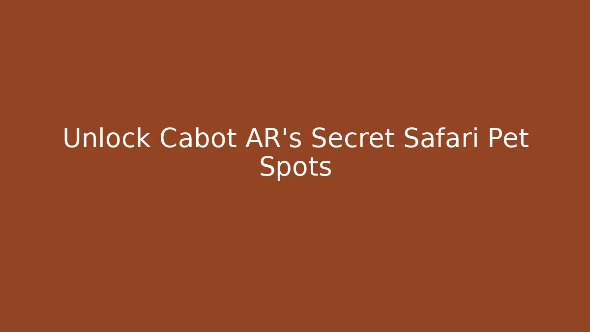 Unlock Cabot AR's Secret Safari Pet Spots