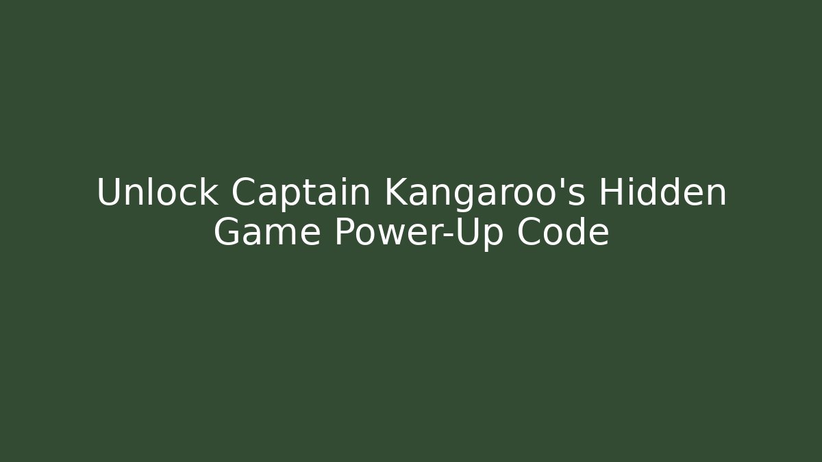 Unlock Captain Kangaroo's Hidden Game Power-Up Code