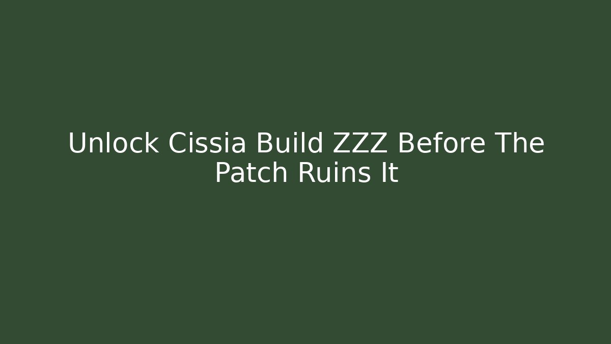 Unlock Cissia Build ZZZ Before The Patch Ruins It