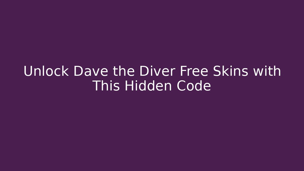 Unlock Dave the Diver Free Skins with This Hidden Code