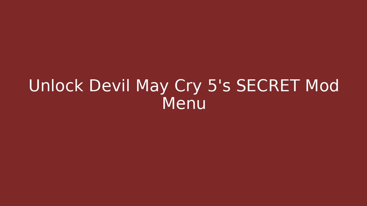 Unlock Devil May Cry 5's SECRET Mod Menu - Critter Realm