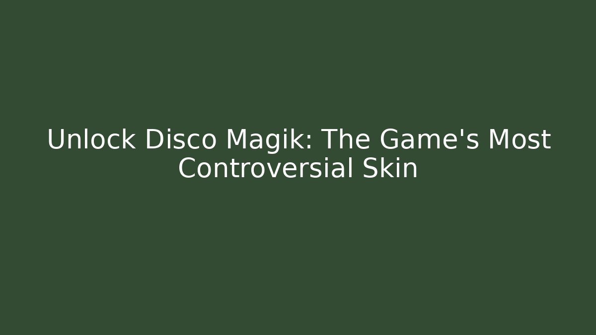 Unlock Disco Magik: The Game's Most Controversial Skin