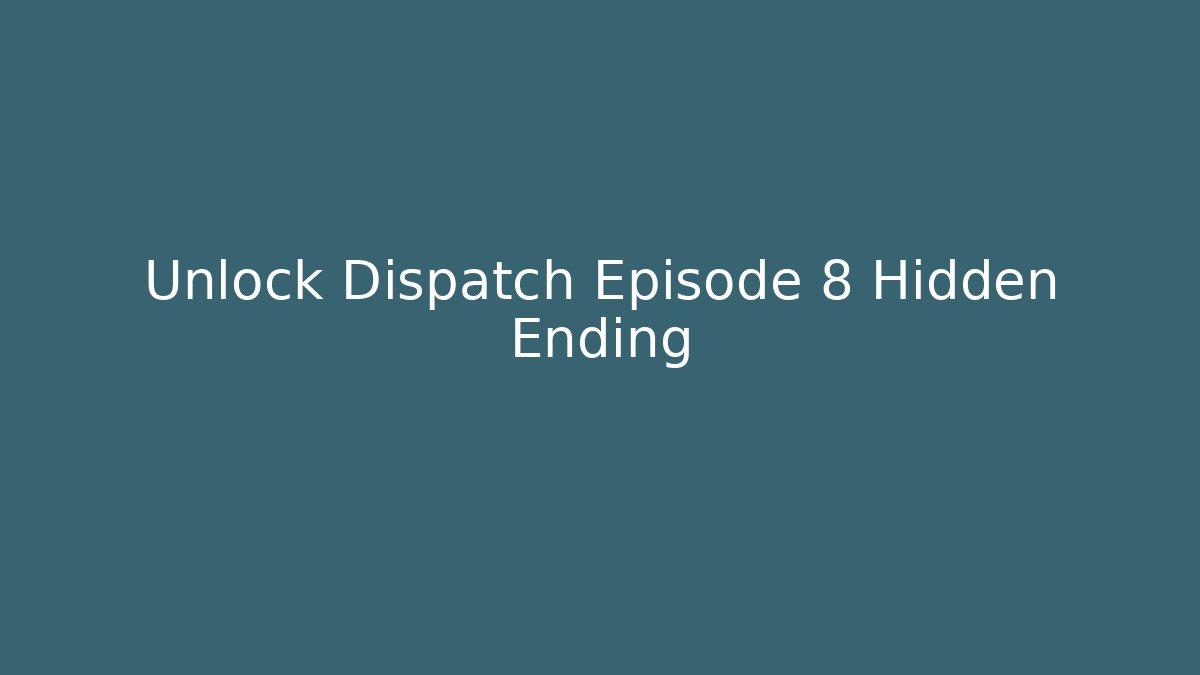 Unlock Dispatch Episode 8 Hidden Ending - Critter Realm