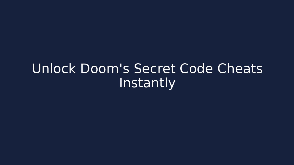 Unlock Doom’s Secret Code Cheats Instantly - Critter Realm