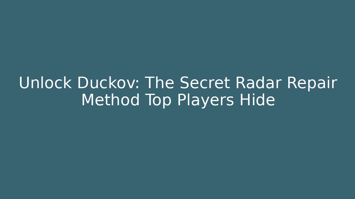 Unlock Duckov: The Secret Radar Repair Method Top Players Hide