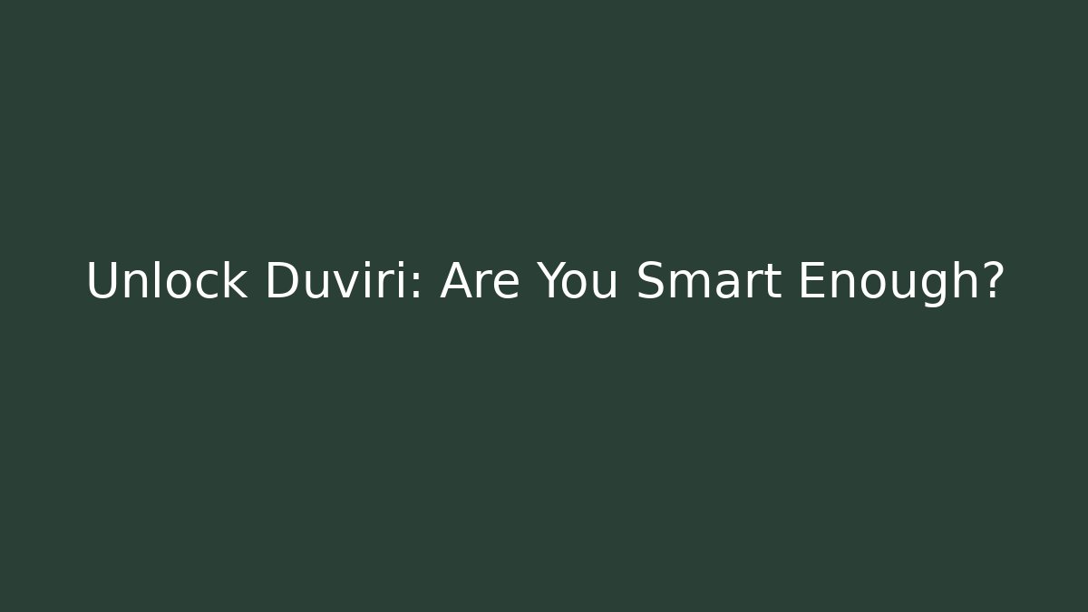 Unlock Duviri: Are You Smart Enough?