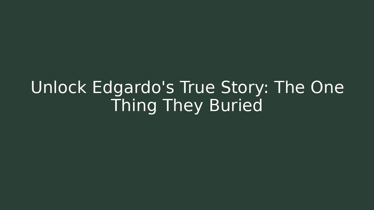 Unlock Edgardo's True Story: The One Thing They Buried