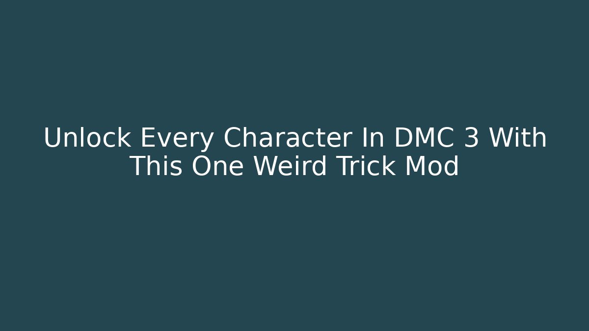 Unlock Every Character In DMC 3 With This One Weird Trick Mod