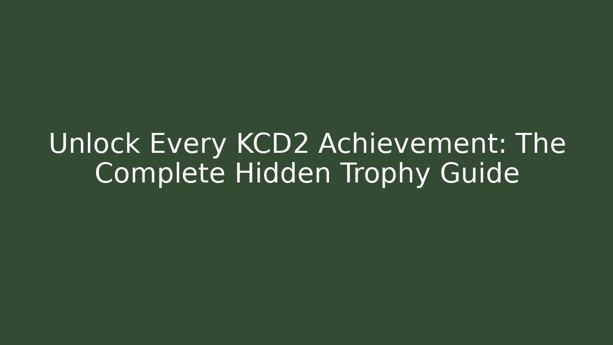 Unlock Every KCD2 Achievement: The Complete Hidden Trophy Guide - Critter Realm
