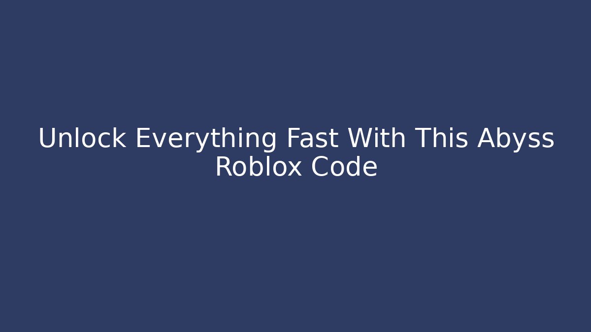 Unlock Everything Fast With This Abyss Roblox Code - Critter Realm