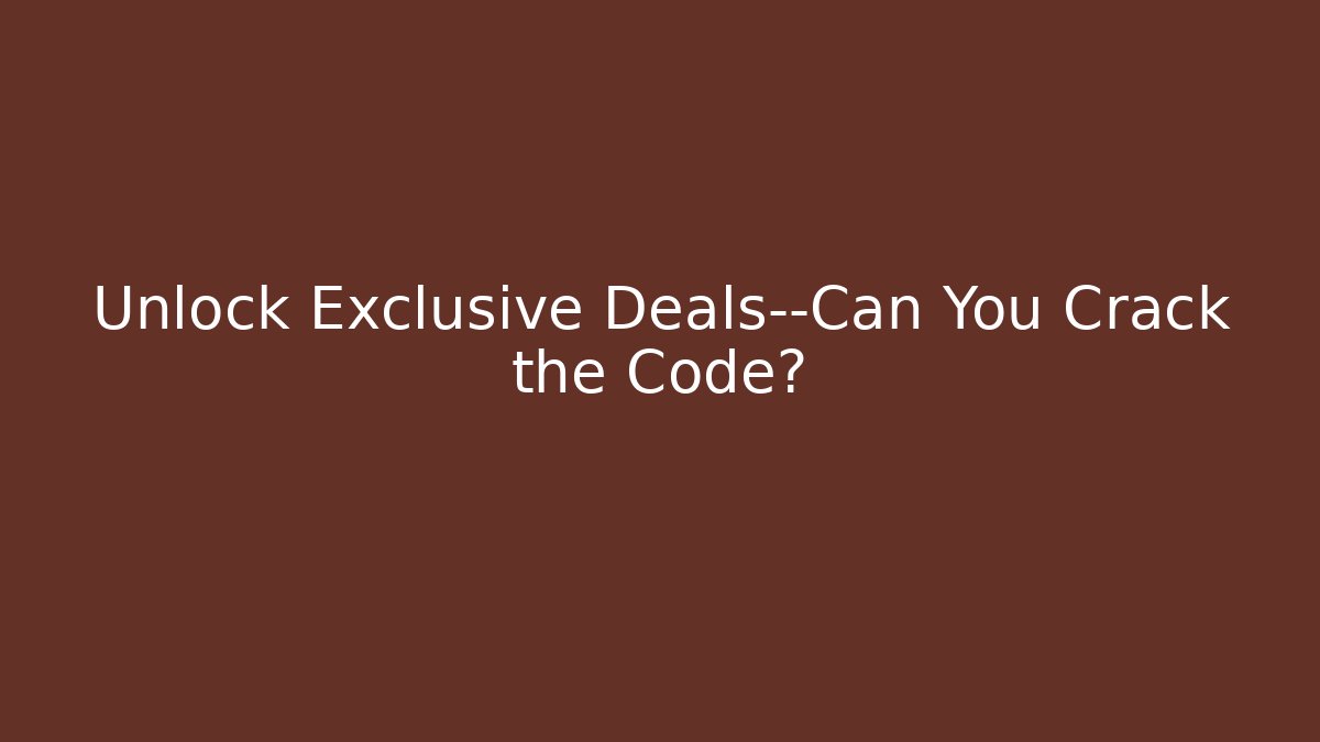 Unlock Exclusive Deals—Can You Crack the Code? - Critter Realm