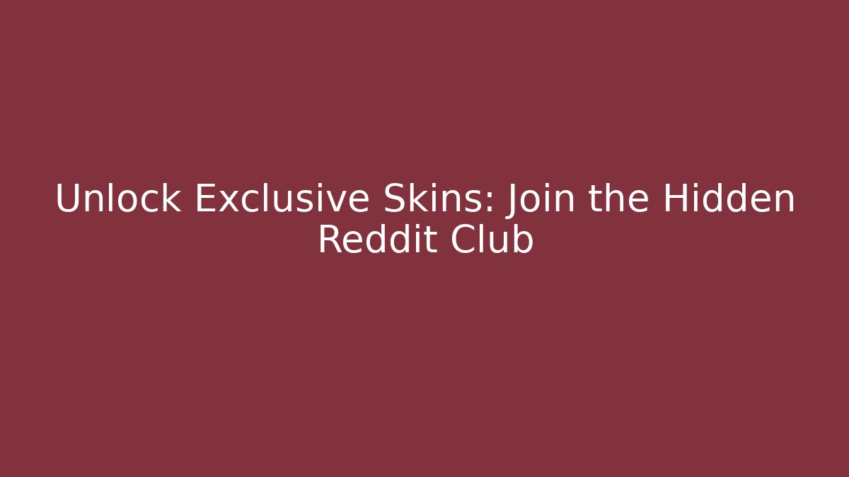 Unlock Exclusive Skins: Join the Hidden Reddit Club - Critter Realm