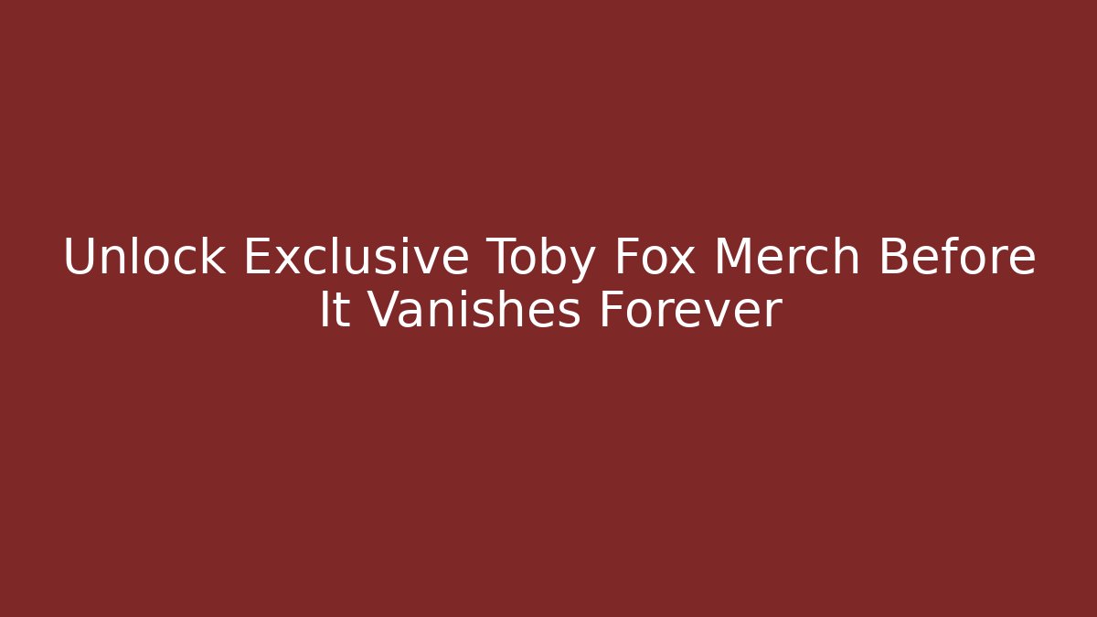 Unlock Exclusive Toby Fox Merch Before It Vanishes Forever - Critter Realm