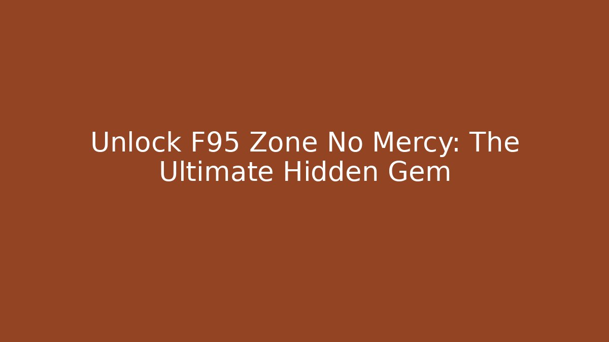 Unlock F95 Zone No Mercy: The Ultimate Hidden Gem