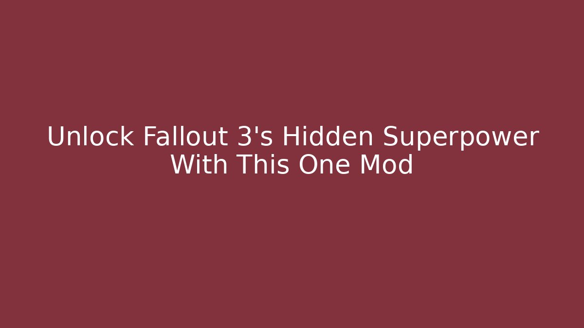 Unlock Fallout 3's Hidden Superpower With This One Mod - Critter Realm