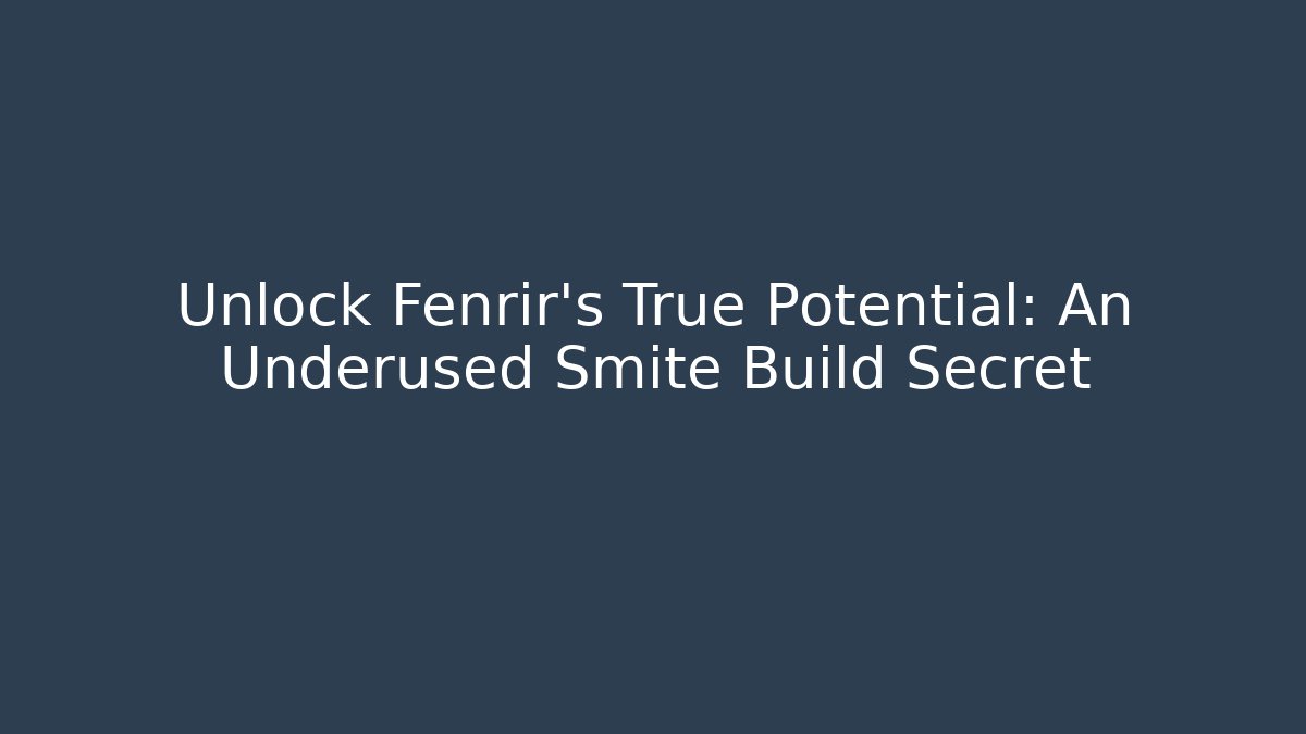 Unlock Fenrir's True Potential: An Underused Smite Build Secret
