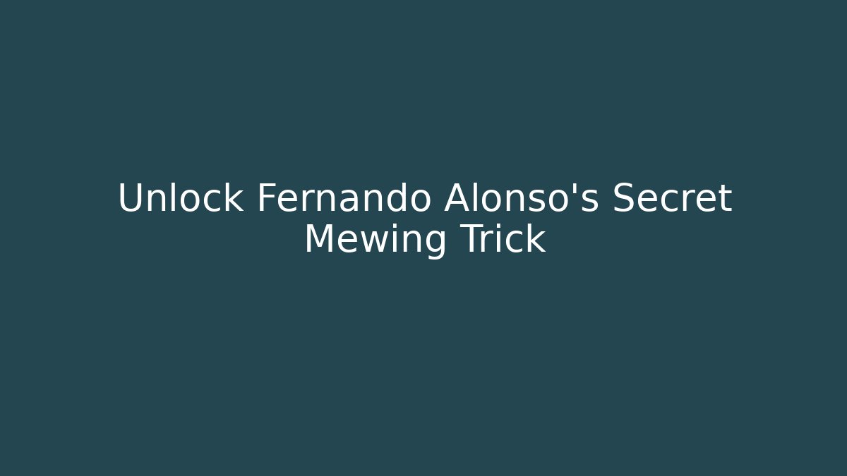 Unlock Fernando Alonso's Secret Mewing Trick - Critter Realm