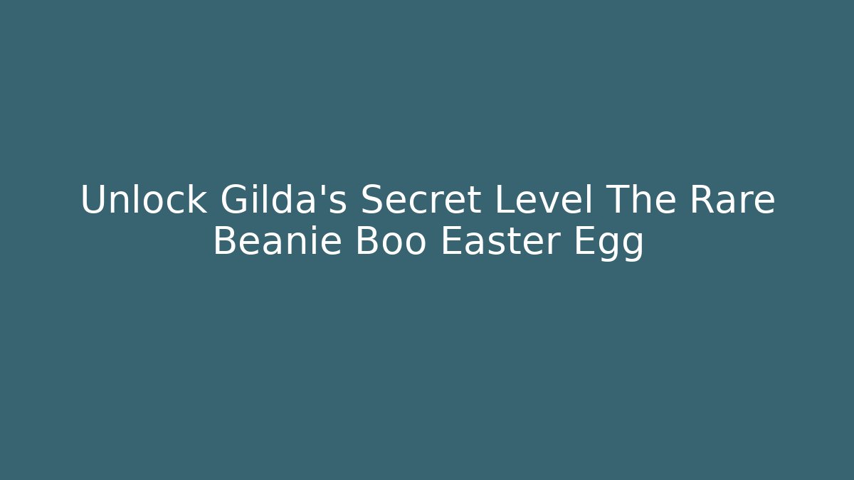Unlock Gilda's Secret Level The Rare Beanie Boo Easter Egg - Critter Realm