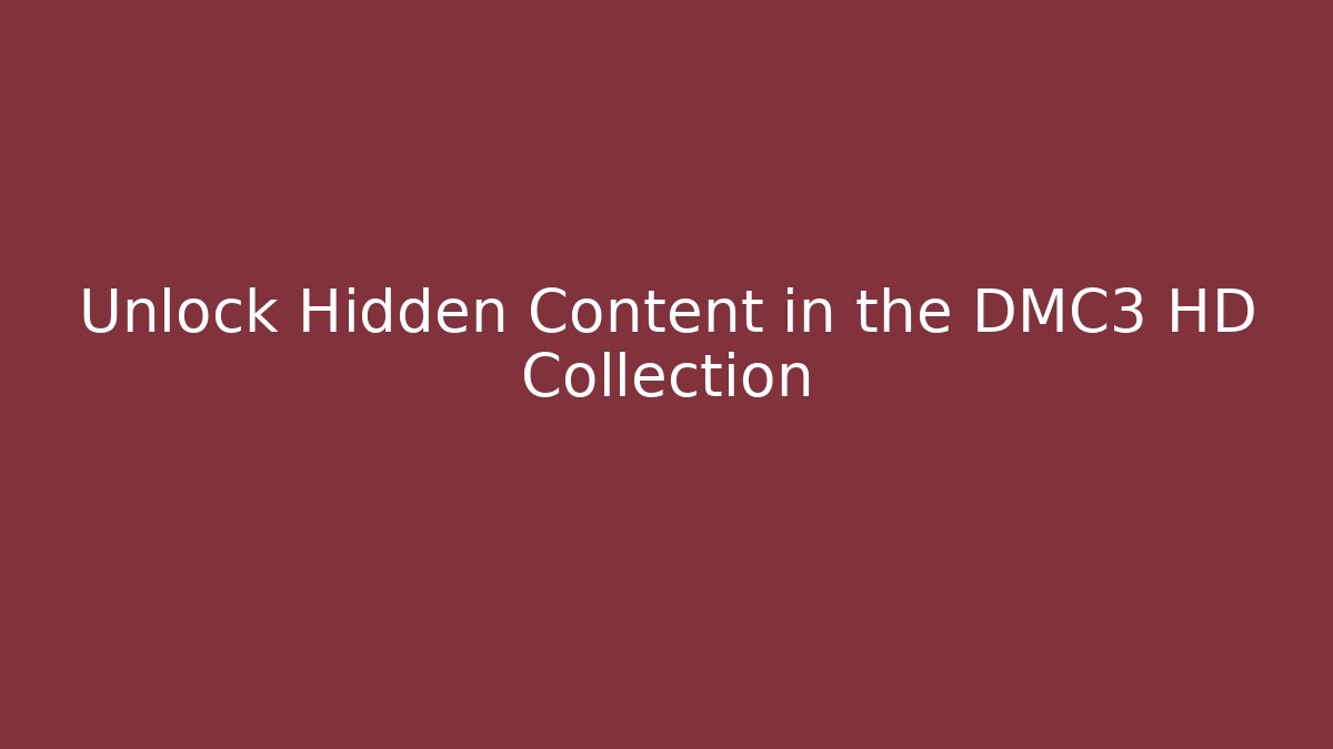 Unlock Hidden Content in the DMC3 HD Collection - Critter Realm