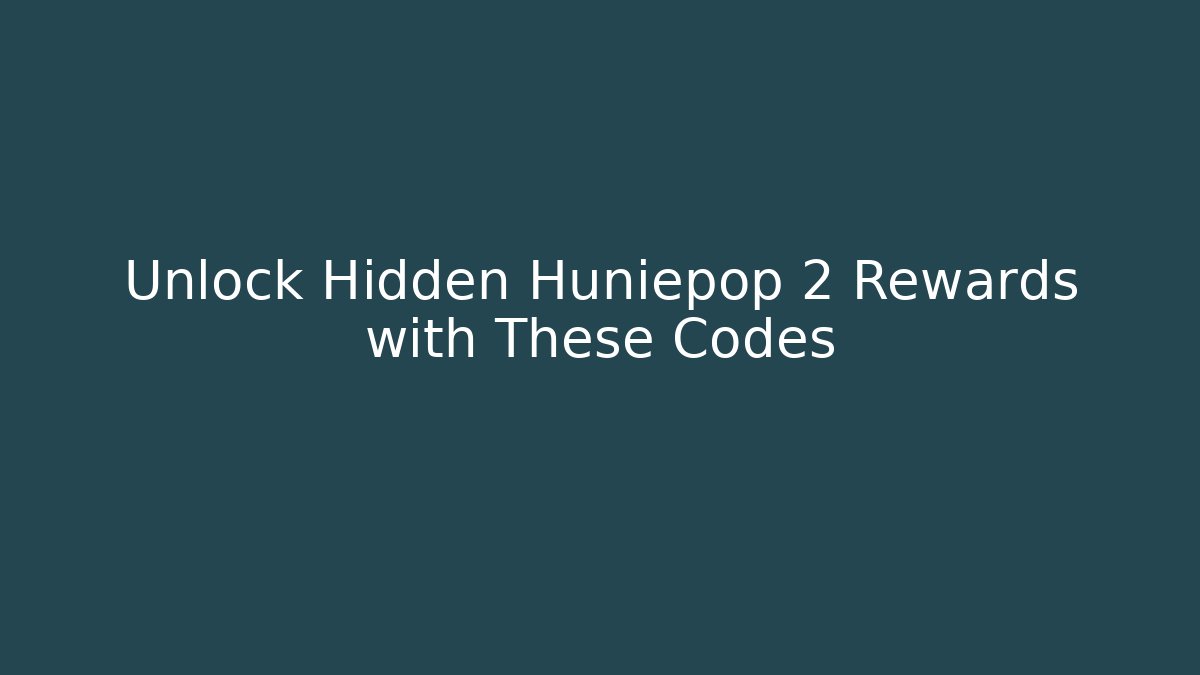 Unlock Hidden Huniepop 2 Rewards with These Codes