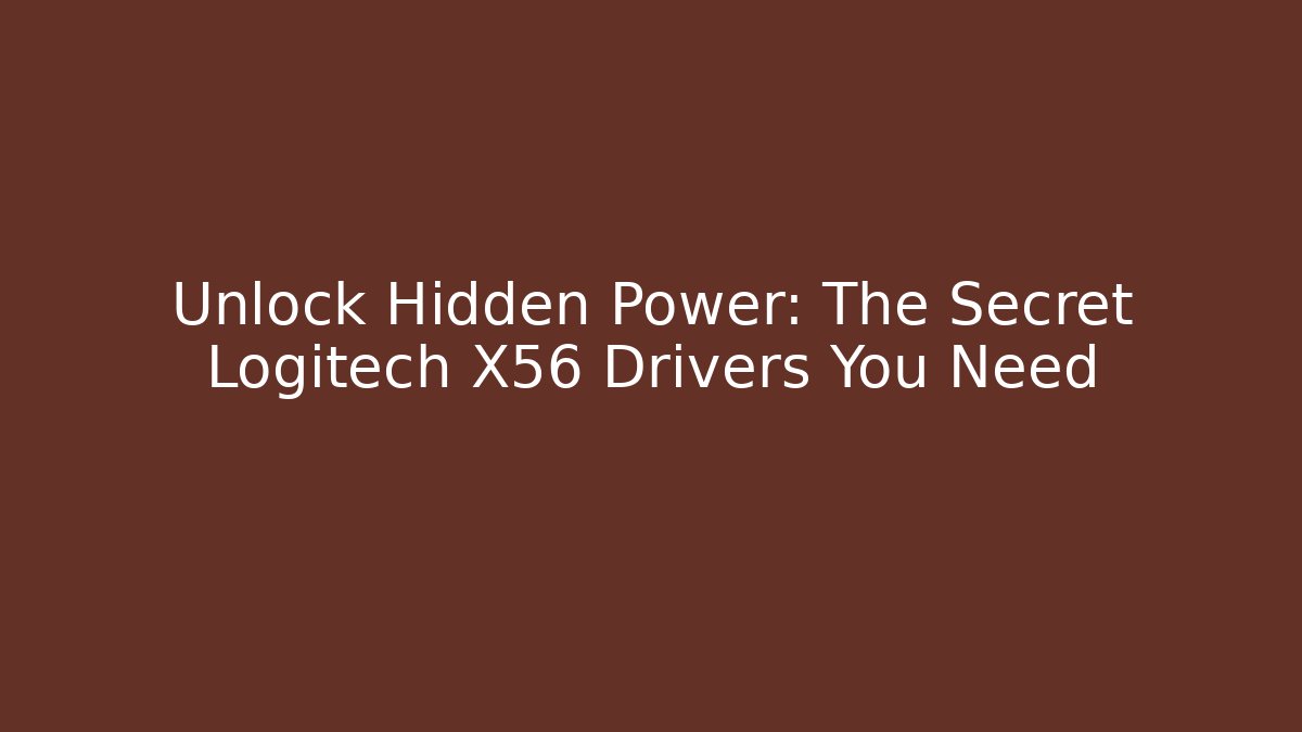 Unlock Hidden Power: The Secret Logitech X56 Drivers You Need