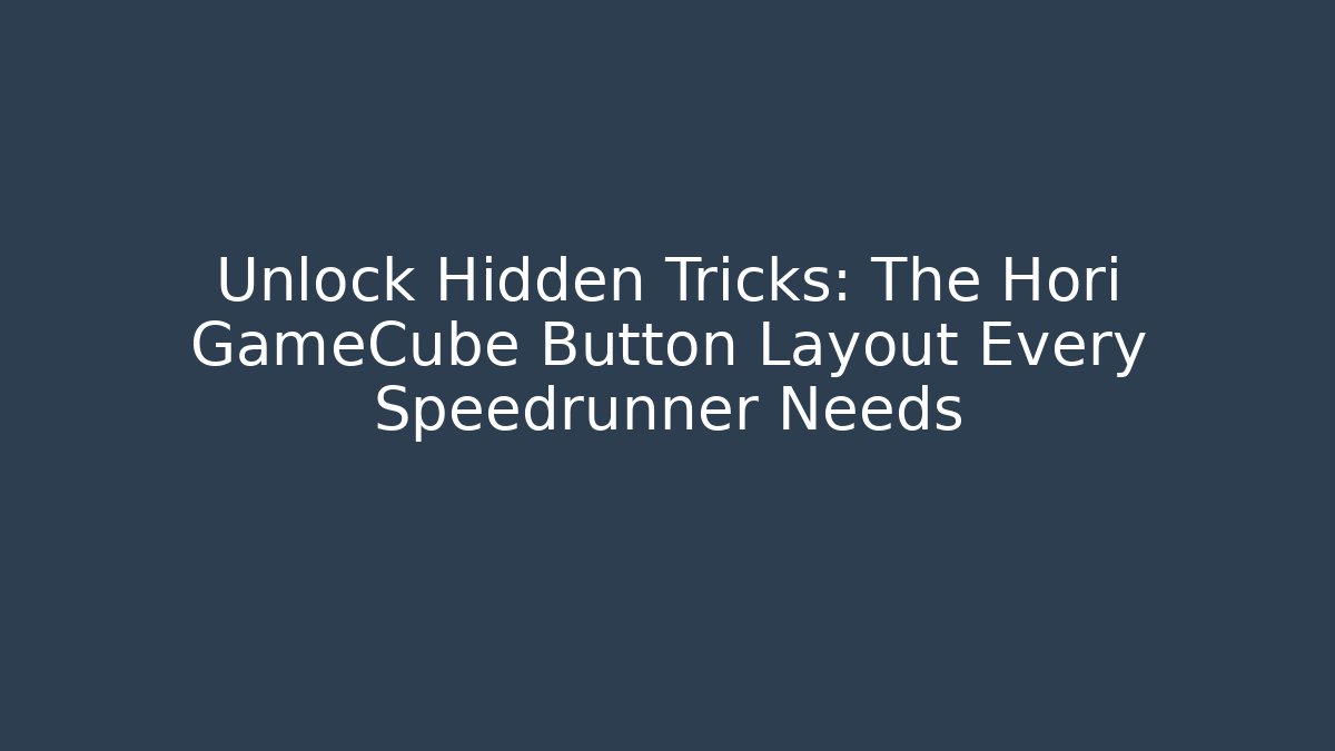 Unlock Hidden Tricks: The Hori GameCube Button Layout Every Speedrunner Needs - Critter Realm
