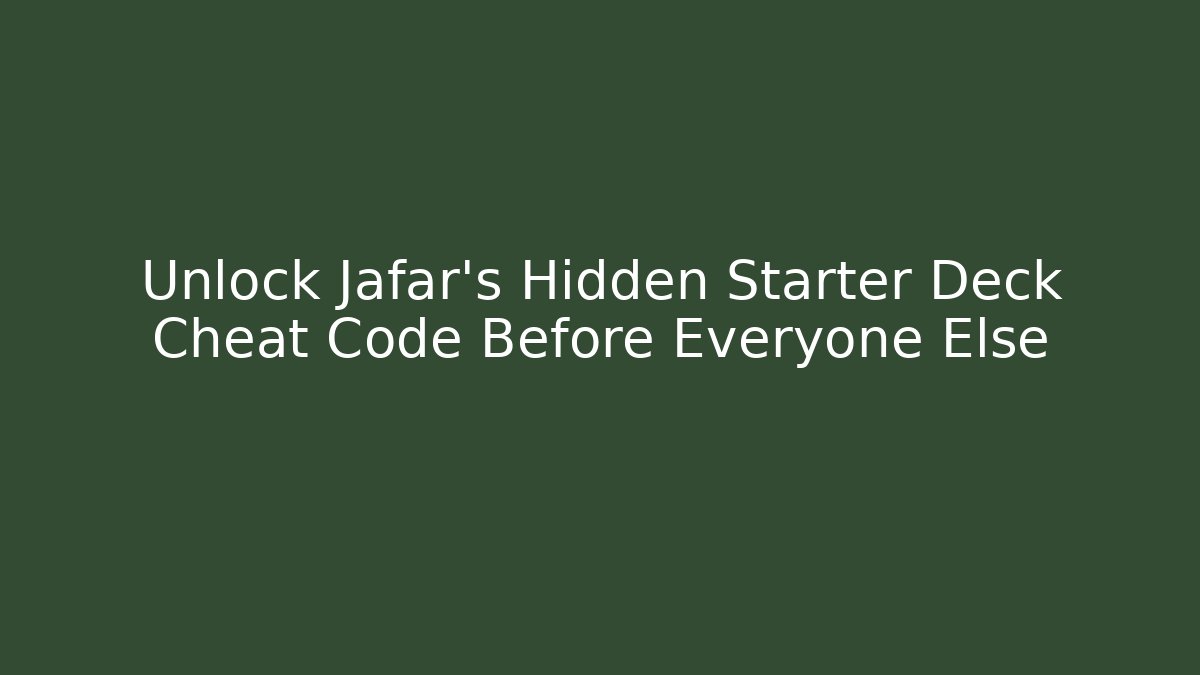 Unlock Jafar's Hidden Starter Deck Cheat Code Before Everyone Else - Critter Realm