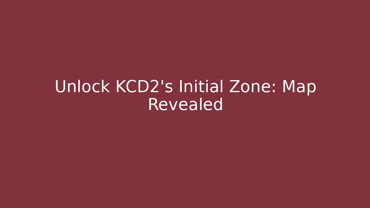 Unlock KCD2's Initial Zone: Map Revealed