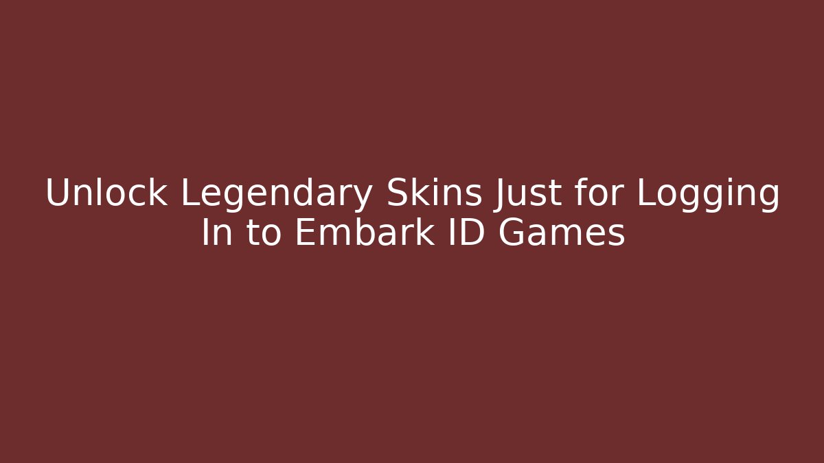 Unlock Legendary Skins Just for Logging In to Embark ID Games - Critter Realm