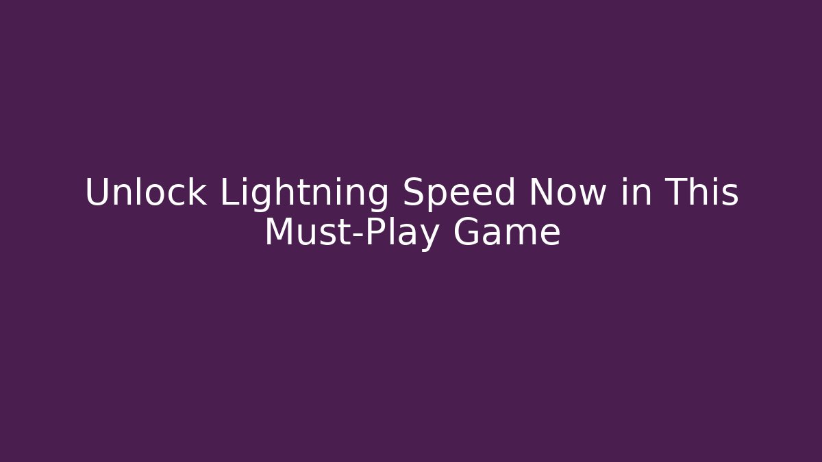Unlock Lightning Speed Now in This Must-Play Game - Critter Realm