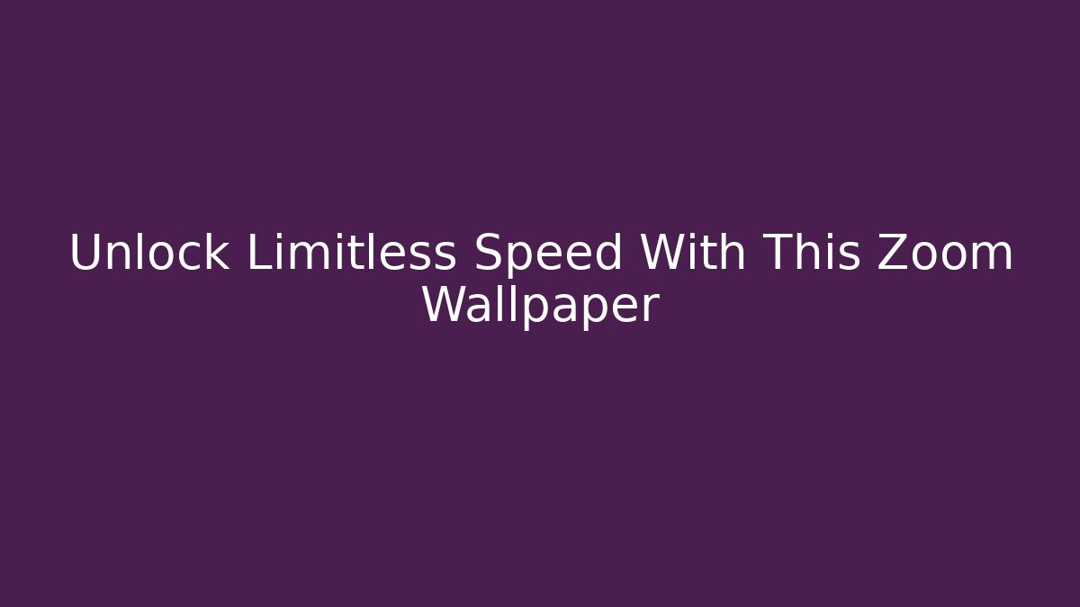 Unlock Limitless Speed With This Zoom Wallpaper - Critter Realm