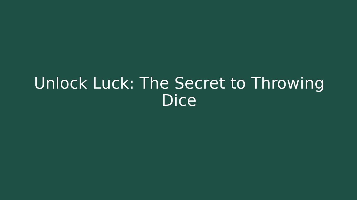 Unlock Luck: The Secret to Throwing Dice - Critter Realm
