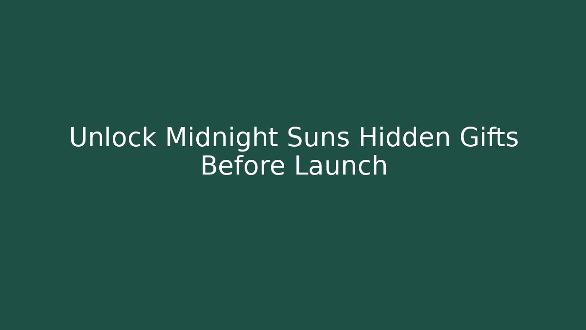Unlock Midnight Suns Hidden Gifts Before Launch - Critter Realm