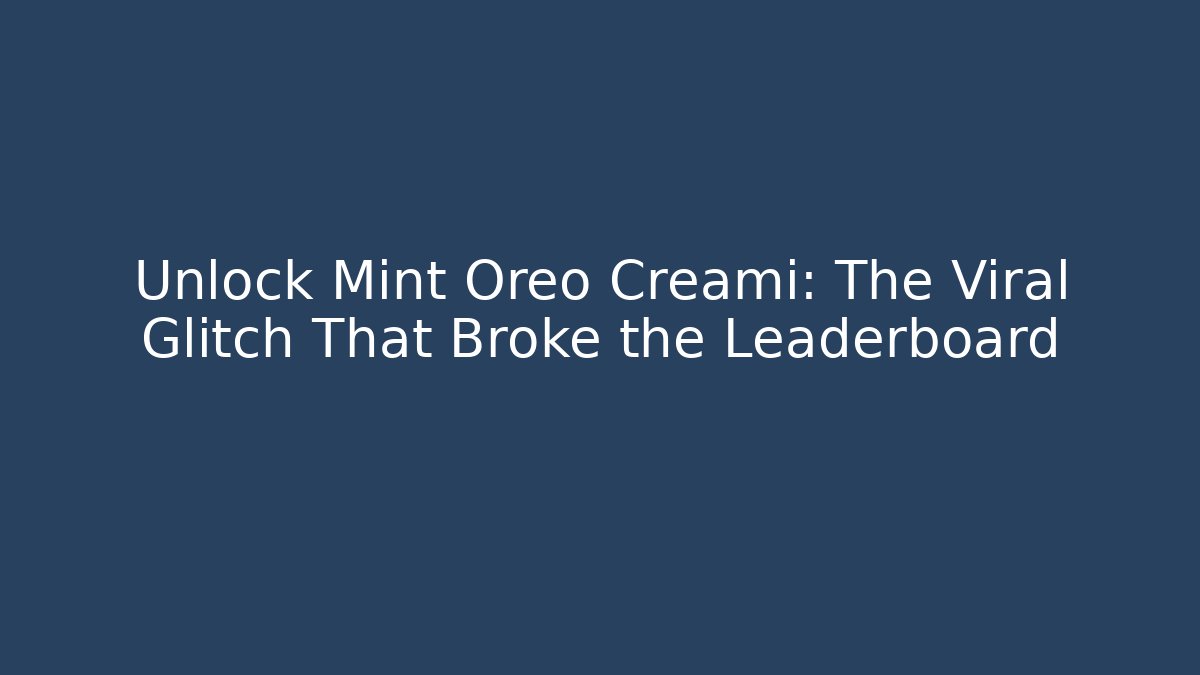 Unlock Mint Oreo Creami: The Viral Glitch That Broke the Leaderboard - Critter Realm