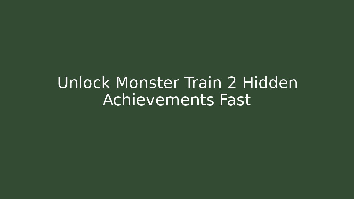 Unlock Monster Train 2 Hidden Achievements Fast