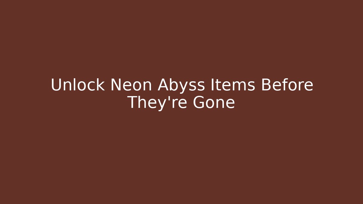 Unlock Neon Abyss Items Before They're Gone