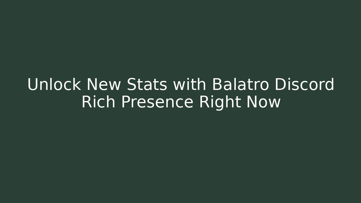 Unlock New Stats with Balatro Discord Rich Presence Right Now