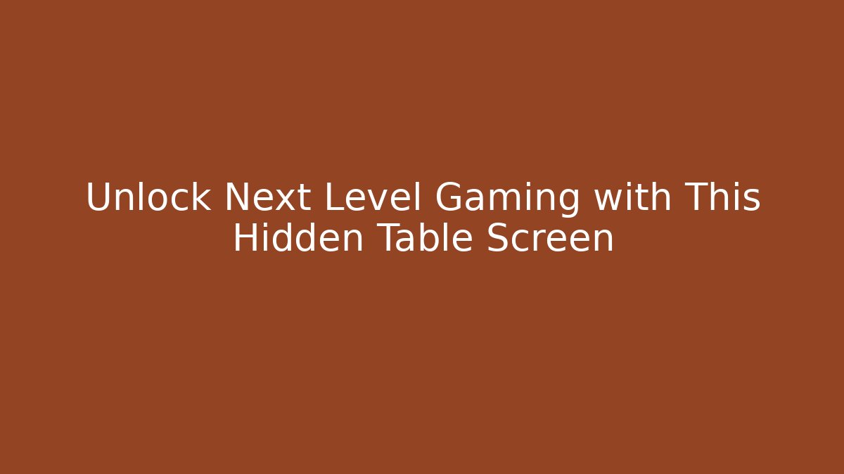 Unlock Next Level Gaming with This Hidden Table Screen - Critter Realm