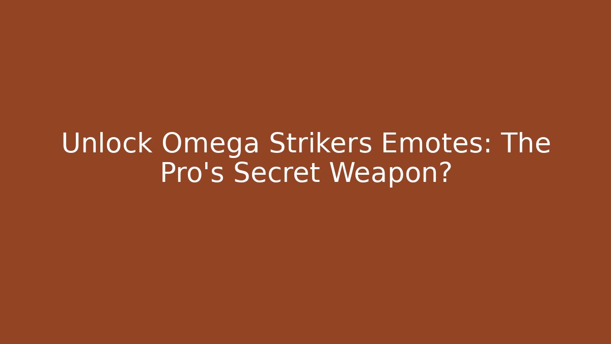 Unlock Omega Strikers Emotes: The Pro's Secret Weapon? - Critter Realm