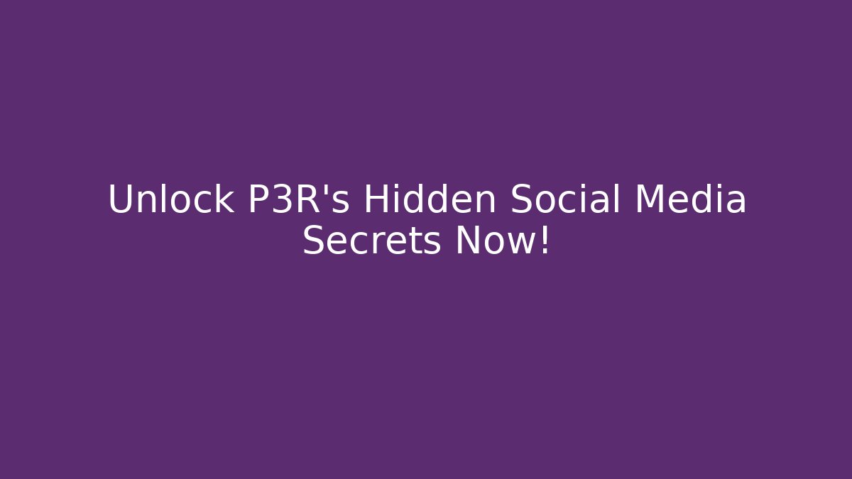 Unlock P3R's Hidden Social Media Secrets Now!