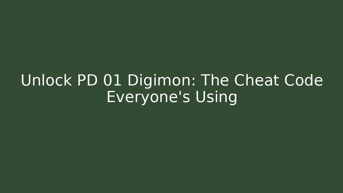 Unlock PD 01 Digimon: The Cheat Code Everyone's Using - Critter Realm