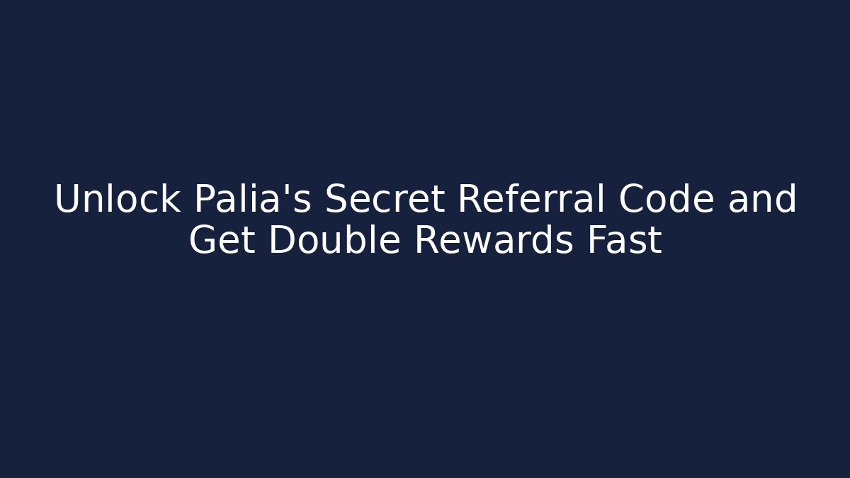 Unlock Palia's Secret Referral Code and Get Double Rewards Fast