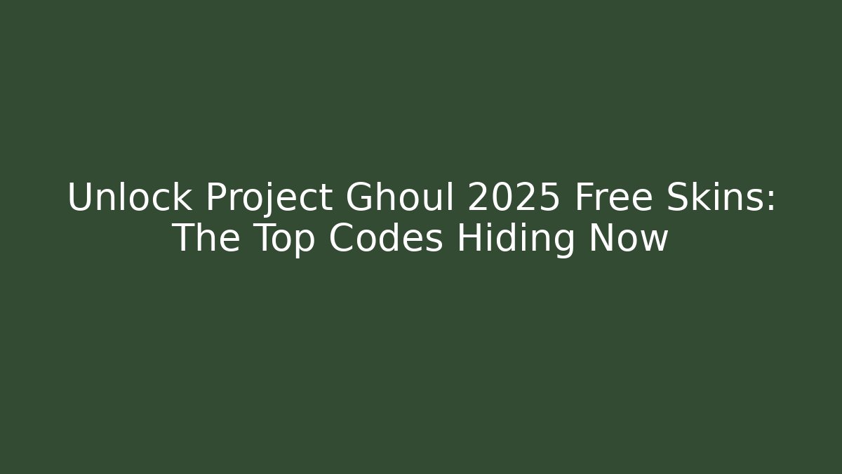 Unlock Project Ghoul 2025 Free Skins: The Top Codes Hiding Now - Critter Realm