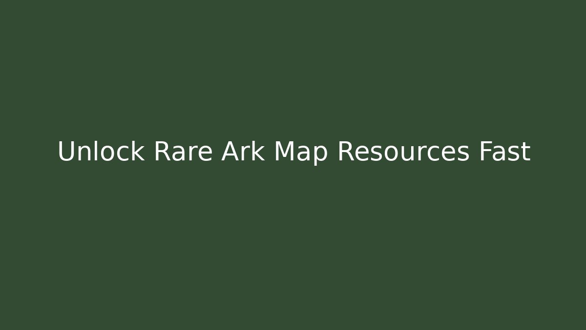 Unlock Rare Ark Map Resources Fast - Critter Realm