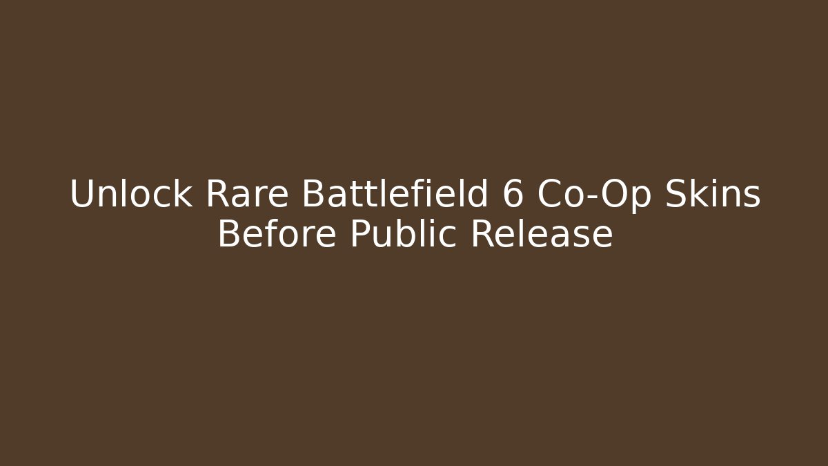Unlock Rare Battlefield 6 Co-Op Skins Before Public Release - Critter Realm