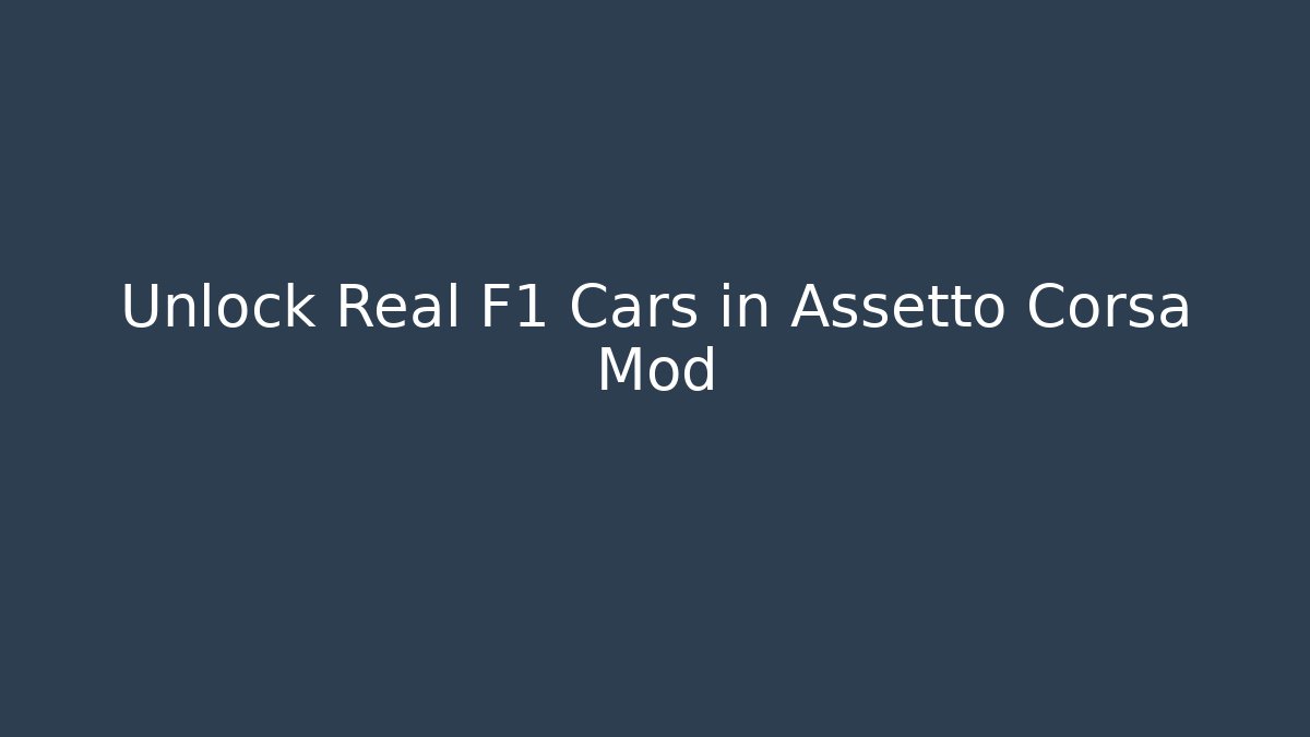 Unlock Real F1 Cars in Assetto Corsa Mod