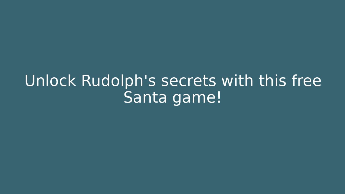 Unlock Rudolph's secrets with this free Santa game!