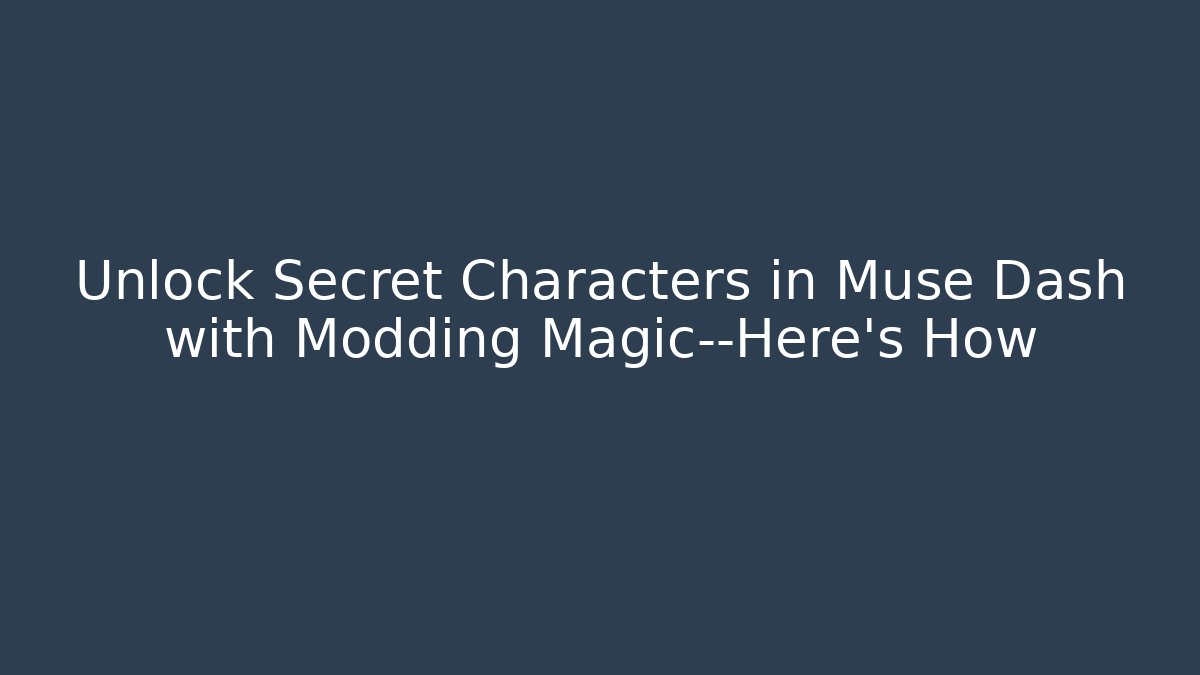 Unlock Secret Characters in Muse Dash with Modding Magic—Here’s How