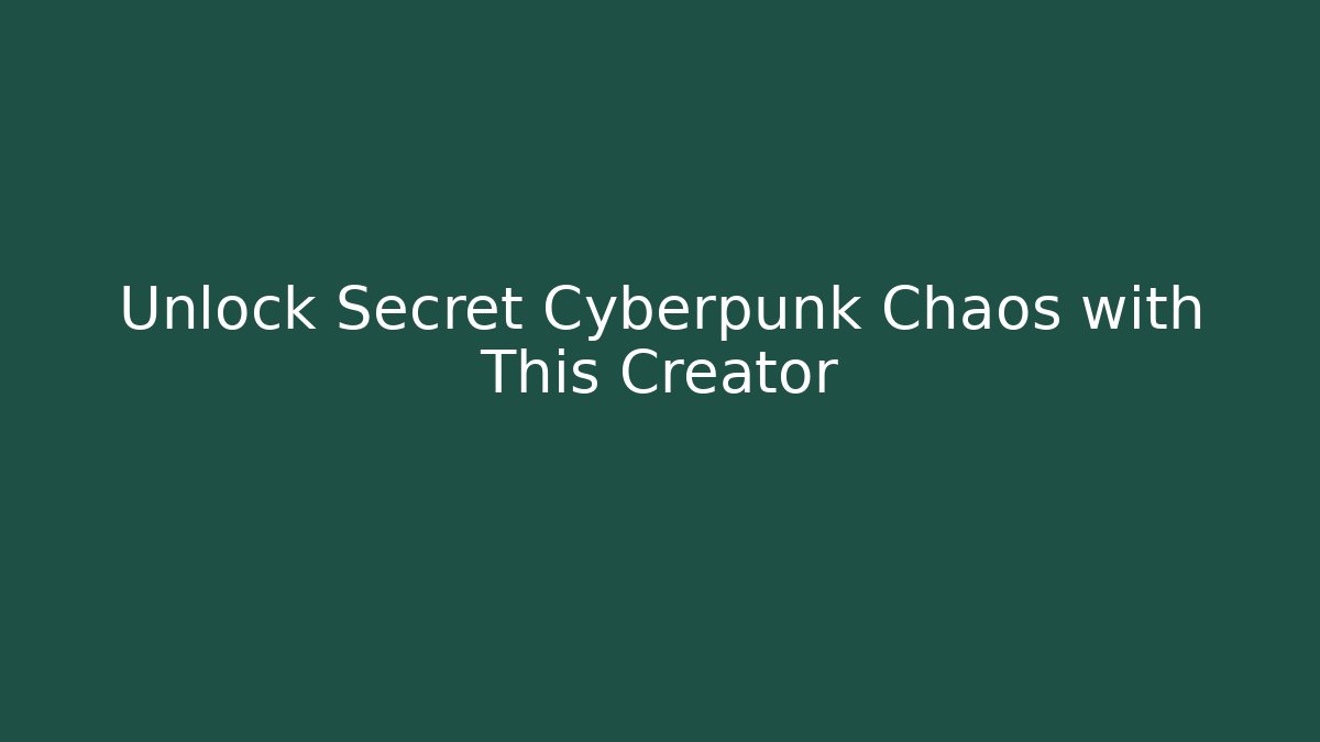 Unlock Secret Cyberpunk Chaos with This Creator - Critter Realm